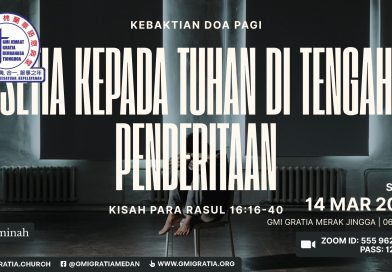 苦難中仍然忠信上帝Setia kepada Tuhan di tengah penderitaan