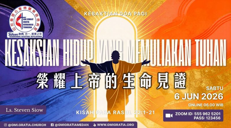 榮耀上帝的生命見證 Kesaksian hidup yang memuliakan Tuhan 榮耀上帝的生命見證 Kesaksian hidup yang memuliakan Tuhan