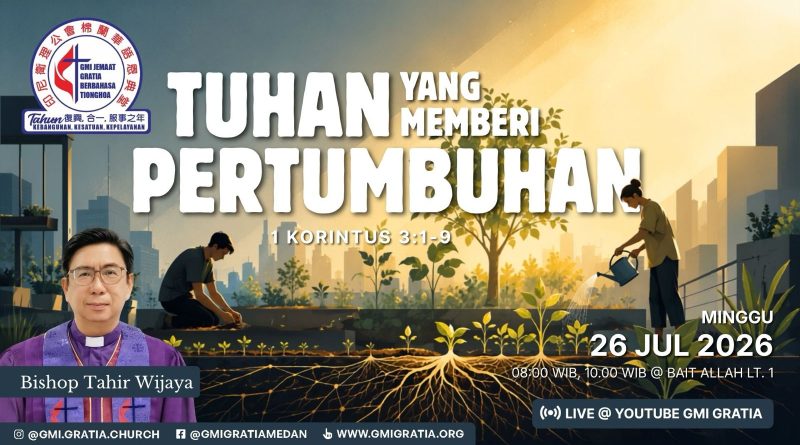 上帝賜生長 Tuhan yang memberi pertumbuhan 上帝賜生長 Tuhan yang memberi pertumbuhan