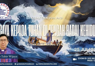 生命暴風中仍然相信上帝Percaya kepada Tuhan di tengah badai kehidupan 生命暴風中仍然相信上帝Percaya kepada Tuhan di tengah badai kehidupan