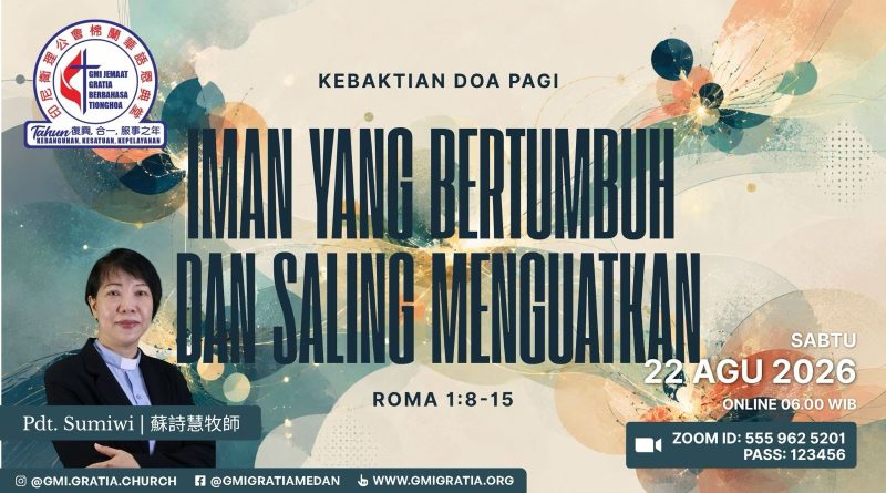 成長與彼此堅固的信心Iman yang bertumbuh dan saling menguatkan