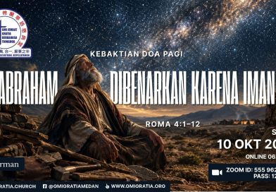 Kebaktian Doa Pagi – Abraham Dibenarkan Karena Iman