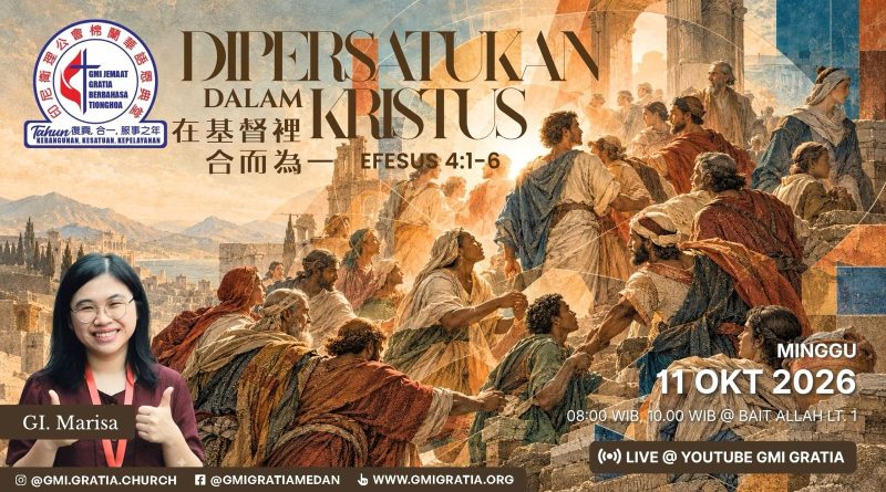 Kebaktian Umum – 在基督裡合而為一 Dipersatukan Dalam Kristus