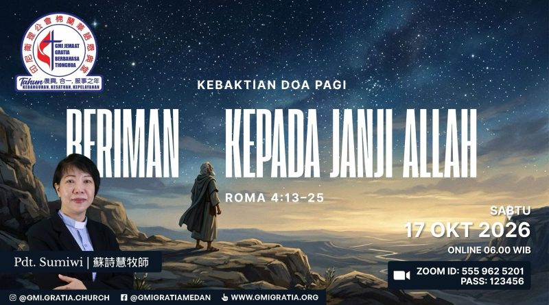 Kebaktian Doa Pagi – Beriman Kepada Janji Allah / Pdt. Sumiwi Kebaktian Doa Pagi – Beriman Kepada Janji Allah / Pdt. Sumiwi