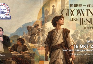 Gratia Community – 像耶穌一樣成長 Growing Like Jesus / Pdt. Yosua Gratia Community – 像耶穌一樣成長 Growing Like Jesus / Pdt. Yosua